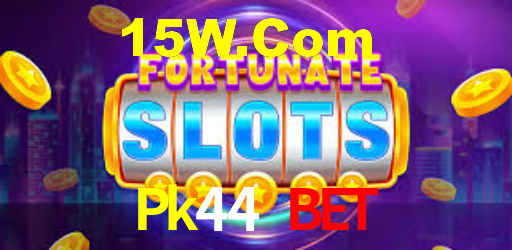 Pk44 Bet