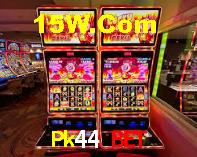 Pk44 Bet