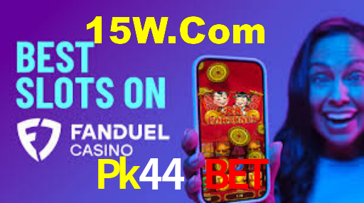 Pk44 Bet